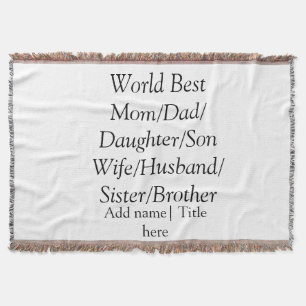 World best mum husband wife dad daughter son  throw blanket