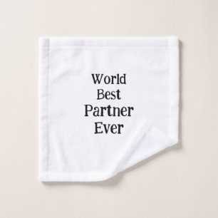 World best partner ever valentine's day lover gf  wash cloth