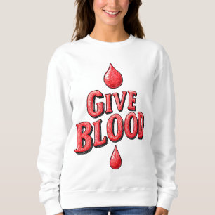 World Blood Donor Day - Give Blood text for awaren Sweatshirt