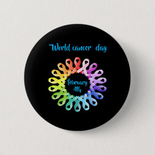 World Cancer Day  6 Cm Round Badge