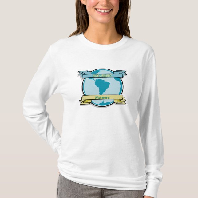 World Champion Memere T-Shirt (Front)