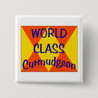 World Class Curmudgeon 15 Cm Square Badge