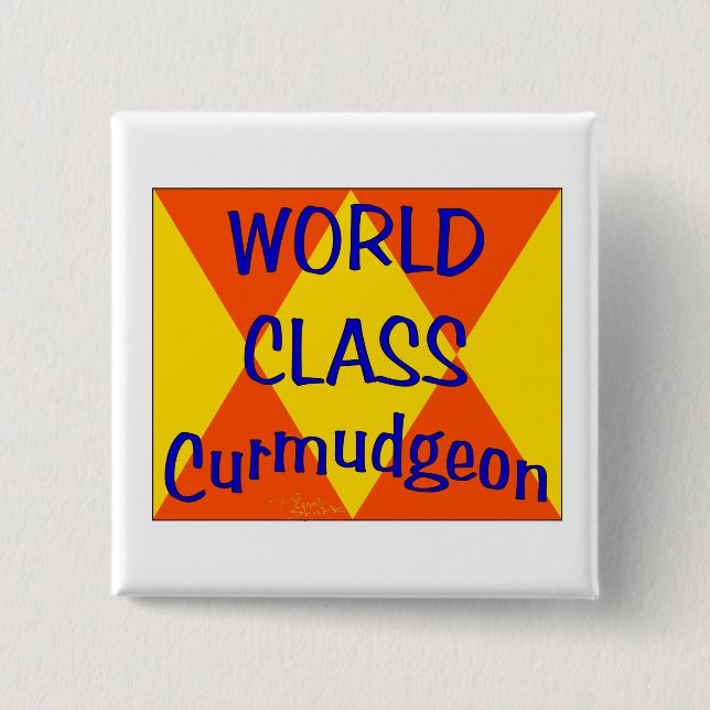 World Class Curmudgeon 15 Cm Square Badge (Front)