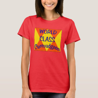 World Class Curmudgeon T-Shirt