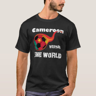 World Cup - Cameroon Versus The World T-Shirt