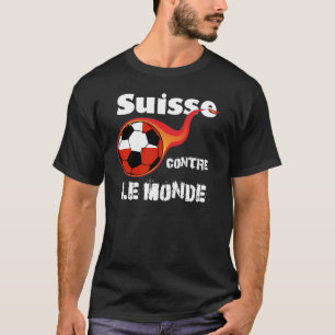 World Cup - Switzerland Versus The World T-Shirt
