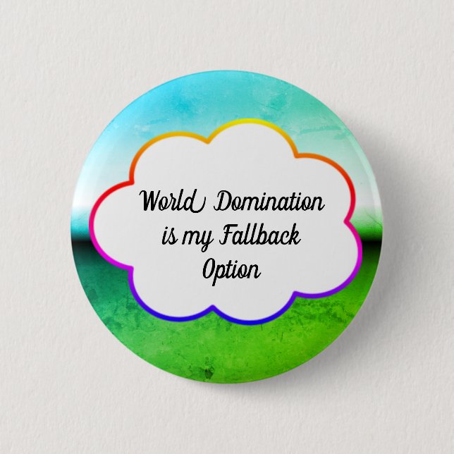 World Domination Button (Front)