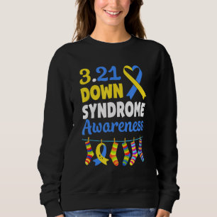 World Down Syndrome Day Awareness Socks 21 March 3 Sweatshirt