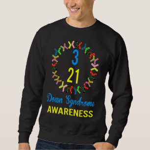 World Down Syndrome Day Awareness Socks 21 March 3 Sweatshirt