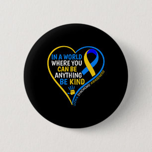 World Down Syndrome Day Be Kind Down Syndrome Awar 6 Cm Round Badge