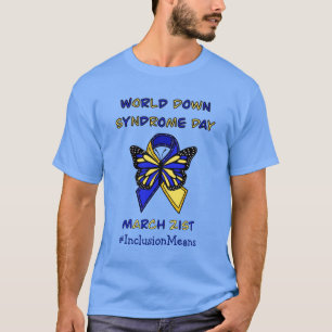 World Down Syndrome Day - March 21st T-Shirt