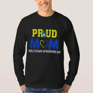World Down Syndrome Day Mum - Awareness March 21 T-Shirt