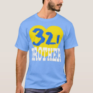 World Down Syndrome Day risomy 21 BROHER Love Gif T-Shirt
