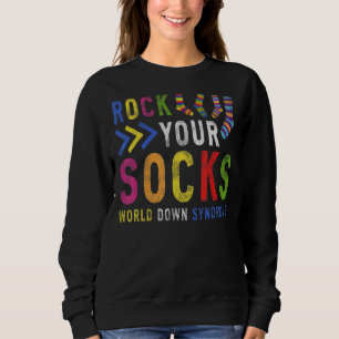 World Down Syndrome Day Rock Your Socks Awareness Sweatshirt