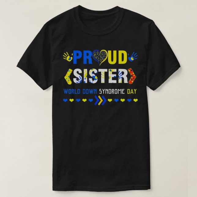 World Down Syndrome Day Sister T shirt  Awareness  (Design Front)