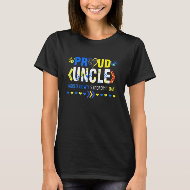 World Down Syndrome Day Uncle   Awareness March 21 T-Shirt (Front)