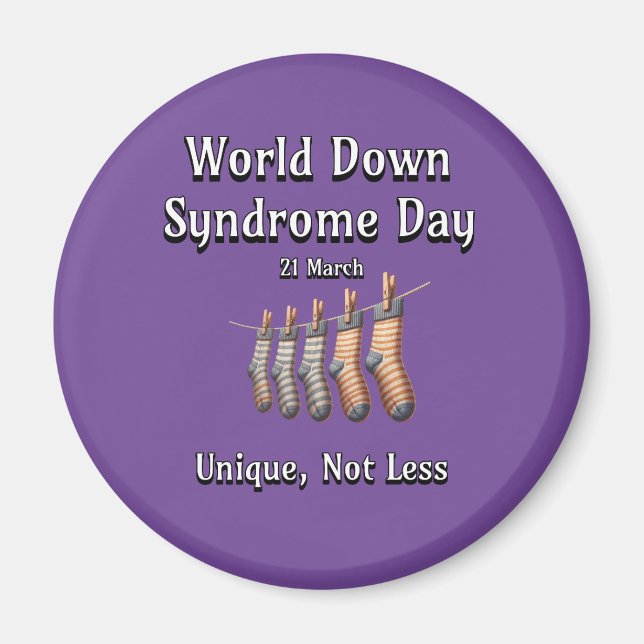 World Down Syndrome Day.  Unique not Less Magnet (Front)