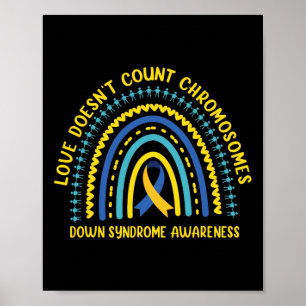 World Down Syndrome Rainbow Love Doesn't Count Chr Poster