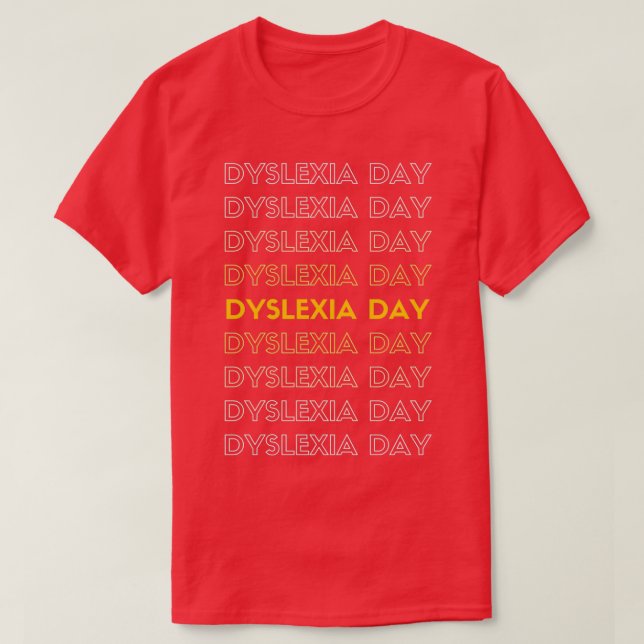 World Dyslexia Awareness Day T T-Shirt (Design Front)