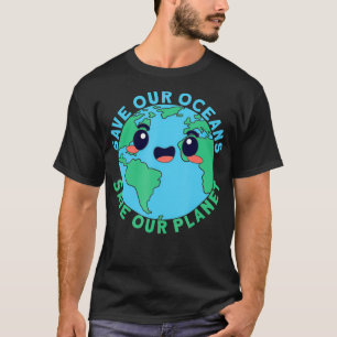 World Earth Day Save our Planet Earth Day1 T-Shirt
