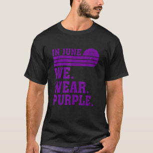 World Elder Abuse Awareness In June We Wear Purple T-Shirt
