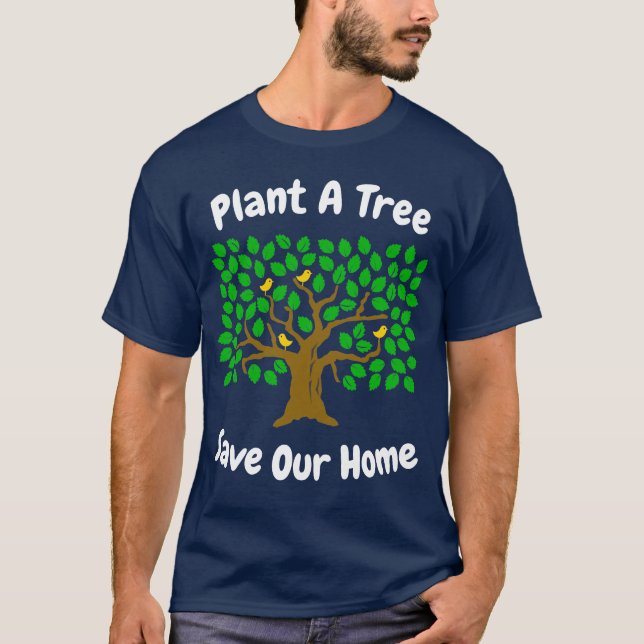 World Environment Day Plant A Tree & Save Our Home T-Shirt (Front)