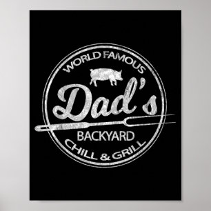 World famous dad's backyard grill & chill bbq poster