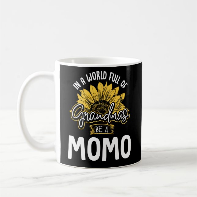 World Full Of Grandmas Be A Momo Coffee Mug (Left)