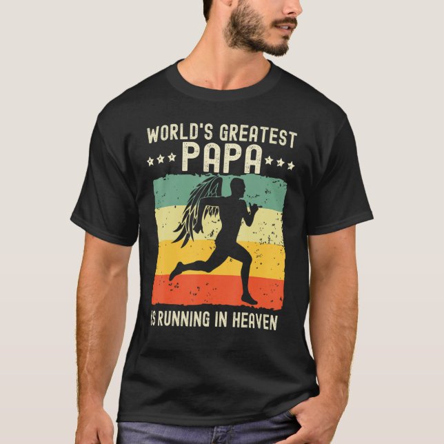 World Greatest Papa Running in Heaven Family Memor T-Shirt (Front)
