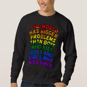 World Has Bigger Problems Gay Lgbtq Pride Month Gr Sweatshirt