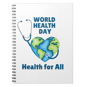 World Health Day Health For All Notebook