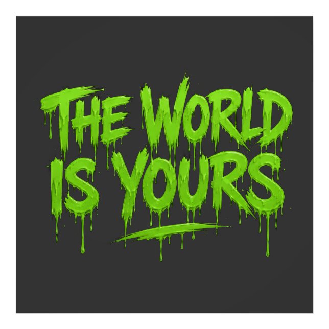 World Is Yours Photo Print (Front)