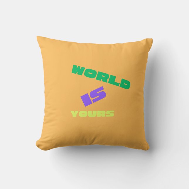 World Is yours Pillows (Front)
