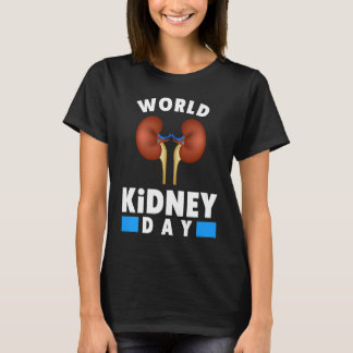 World Kidney Day  Kidney Disease Awareness T-Shirt