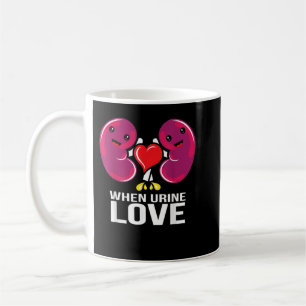 World Kidney Day When Urine Love Kidney Disease Aw Coffee Mug