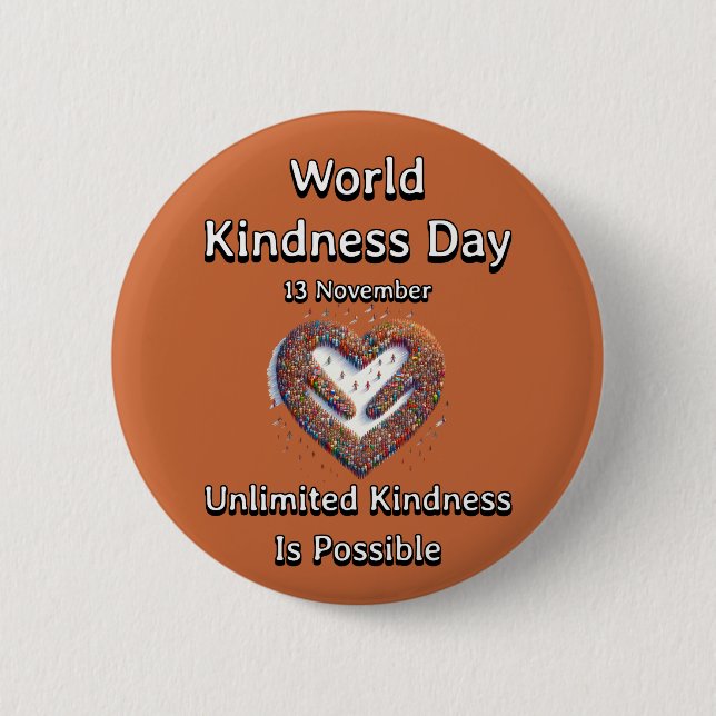World Kindness Day. Unlimited Kindness 6 Cm Round Badge (Front)