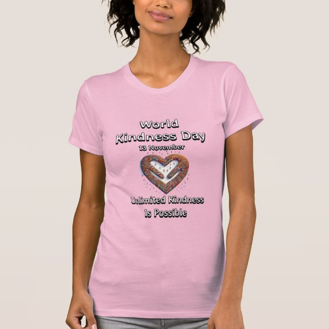 World Kindness Day. Unlimited Kindness T-Shirt (Front)