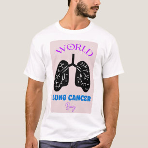 World Lung Cancer Day Sign T-Shirt