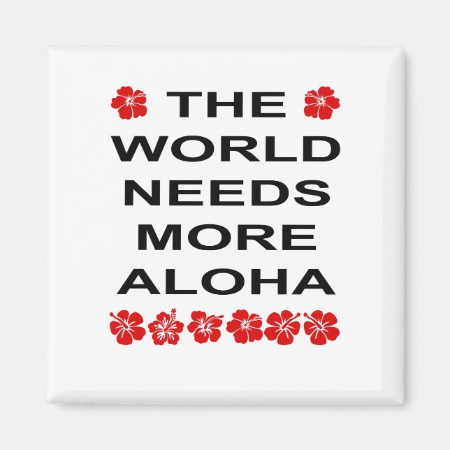 World Needs More Aloha Light-Colour Magnet (Front)