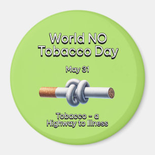 World No-Tobacco Day: 31 May Magnet