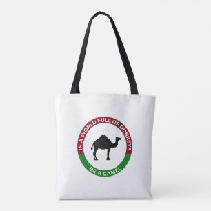 World of Donkeys be a Camel Tote Bag