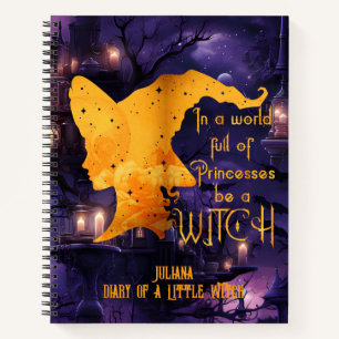 World of Princesses Be A Witch Happy Halloween Notebook