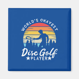 World Okayest Disc Golf Player Magnet