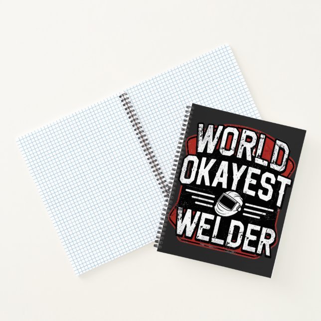 World Okayest Weldering welder gift ideas Notebook (Inside)