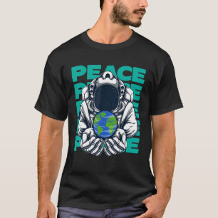 World Peace Earth Planet Astronaut Design T-Shirt