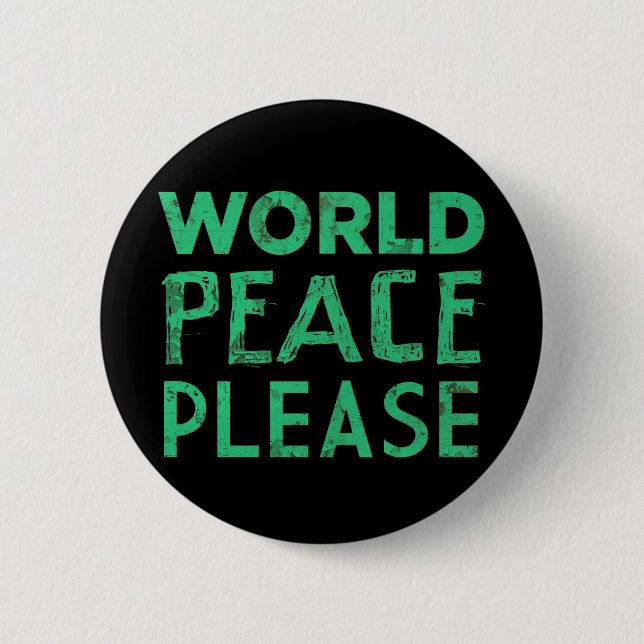 World Peace Please 6 Cm Round Badge (Front)