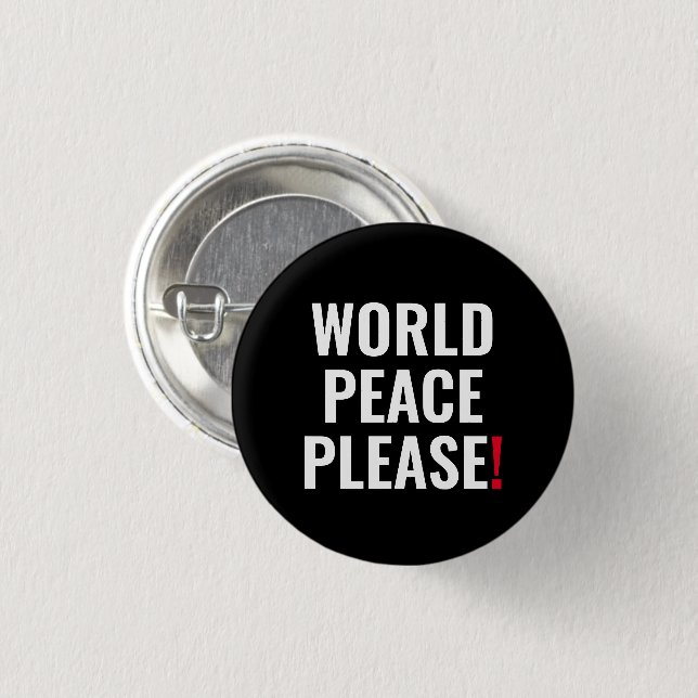 World peace please black white red text anti war 3 cm round badge (Front & Back)