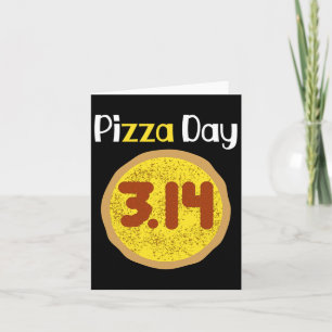 World Pi Day Pizza Pun Shirt 3.14 Pizza Pi  Card