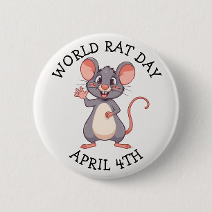 World Rat Day is on April 4th 6 Cm Round Badge
