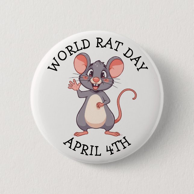 World Rat Day is on April 4th 6 Cm Round Badge (Front)